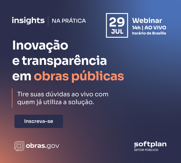 Insights na Prática #1 Inovação e transparência em obras públicas .